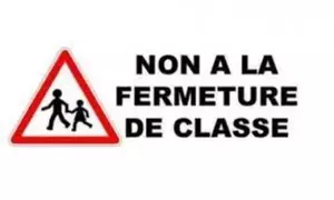 NON A LA FERMETURE D’UNE CLASSE ET D’UN POSTE DE DIRECTION !!!